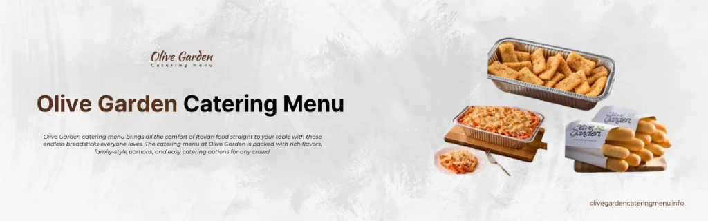 Olive Garden Catering Menu with prices and calories with pictures